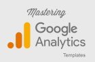 Mastering Google Analytics Templates